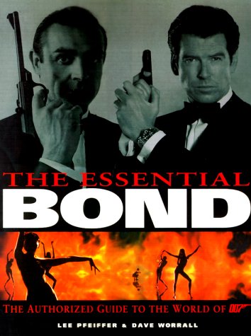 Beispielbild fr The Essential Bond: The Authorized Guide to the World of 007 zum Verkauf von ThriftBooks-Dallas