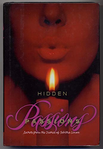 Imagen de archivo de Hidden Passions: Secrets from the Diaries of Tabitha Lenox a la venta por Books of the Smoky Mountains