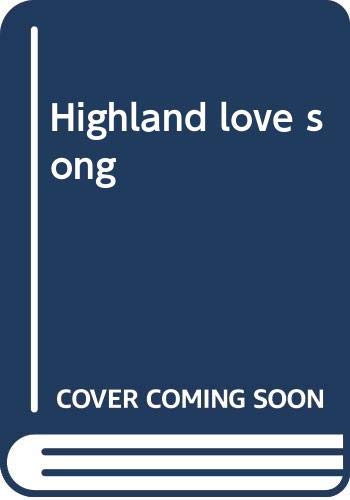 Beispielbild fr Highland love song zum Verkauf von Wonder Book