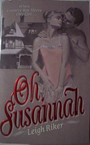 Oh, Susannah (Harper Monogram) (9780061081958) by Riker, Leigh