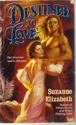 Destined to Love (9780061082252) by Suzanne Elizabeth