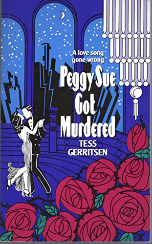 Peggy Sue Got Murdered (Harper Monogram) (9780061082702) by Gerritsen, Tess