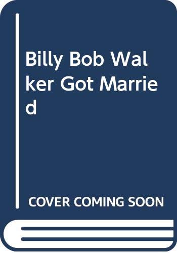 9780061082986: Billy Bob Walker Got Married