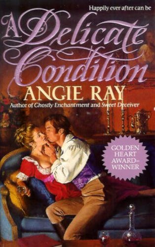 A Delicate Condition (Harper Monogram) (9780061083785) by Ray, Angie