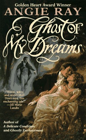 Ghost of My Dreams (9780061083808) by Ray, Angie