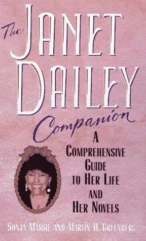 Stock image for The Janet Dailey Companion: A Comprehensive Guide to Her Life and Her Novels for sale by Ammareal