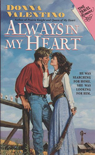 Stock image for Always in My Heart: a Time Travel Romance for sale by LONG BEACH BOOKS, INC.