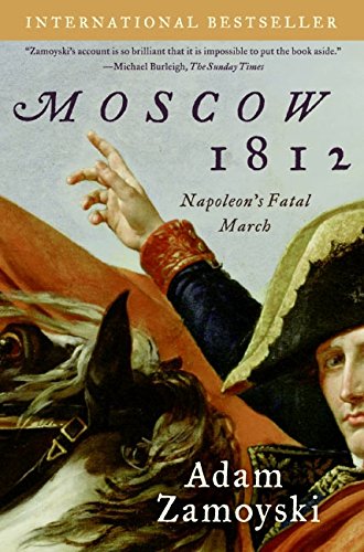 Imagen de archivo de Moscow 1812: Napoleon's Fatal March a la venta por Half Price Books Inc.