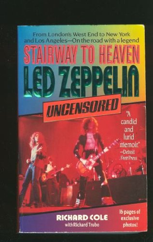 Beispielbild fr Stairway to Heaven: Led Zeppelin Uncensored zum Verkauf von Half Price Books Inc.