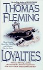 Loyalties (9780061090523) by Fleming, Thomas J.; Fleming, Thomas