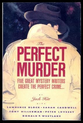 Perfect Murder: Five Great Mystery Writers Create the Perfect Crime (9780061091155) by Hitt, Jack