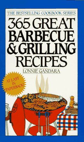 Stock image for 365 Great Barbecue and Grilling Recipes (The Bestselling Cookbook) for sale by Once Upon A Time Books