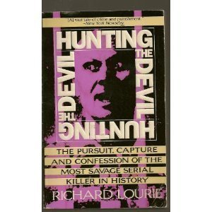 9780061092213: Hunting the Devil: The Pursuit, Capture and Confession of the Most Savage Serial Killer in History