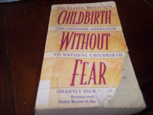 Beispielbild fr Childbirth Without Fear: The Original Approach to Natural Childbirth zum Verkauf von SecondSale