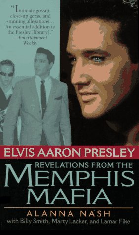 Imagen de archivo de Elvis Aaron Presley: Revelations from the Memphis Mafia a la venta por Jeff Stark