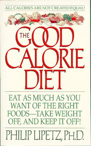 Stock image for The Good Calorie Diet : The Good Calorie Diet for sale by Better World Books