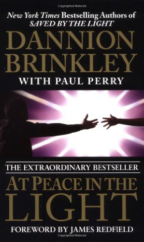 At Peace in the Light (9780061094460) by Brinkley, Dannion; Paul Perry