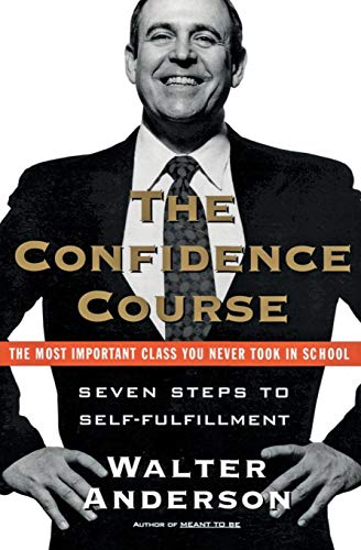 9780061094538: The Confidence Course: Seven Steps to Self-Fulfillment