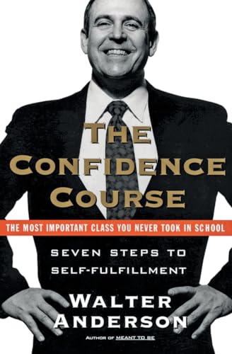 9780061094538: The Confidence Course: Sevens Steps to Self-Fulfillment: Seven Steps to Self-Fulfillment