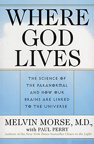 Stock image for Where God Lives : The Science of the Paranormal and How Our Brains Are Linked to the Universe for sale by Better World Books: West