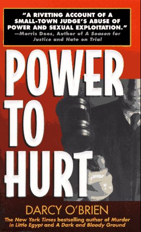 Imagen de archivo de Power to Hurt: Inside a Judge's Chambers : Sexual Assault, Corruption, and the Ultimate Reversal of Justice for Women a la venta por Half Price Books Inc.