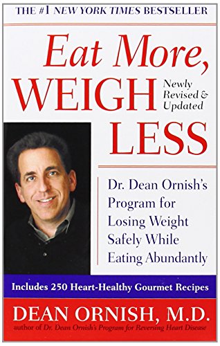 Beispielbild fr Eat More, Weigh Less: Dr. Dean Ornish's Program for Losing Weight Safely While Eating Abundantly zum Verkauf von SecondSale