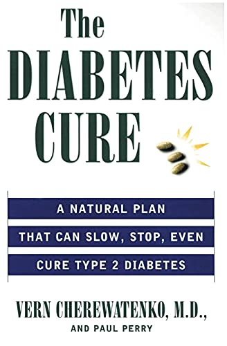 Stock image for The Diabetes Cure: A Natural Plan That Can Slow, Stop, Even Cure Type 2 Diabetes for sale by SecondSale