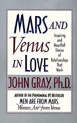Imagen de archivo de Mars and Venus in Love: Inspiring and Heartfelt Stories of Relationships that Work a la venta por SecondSale