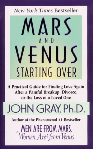Beispielbild fr Mars and Venus Starting Over: A Practical Guide for Finding Love Again After a Painful Breakup, Divorce, or the Loss of a Loved One zum Verkauf von SecondSale