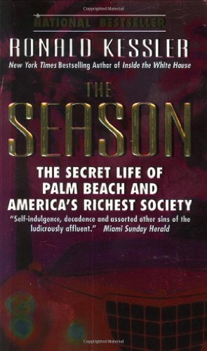 Beispielbild fr The Season: The Secret Life of Palm Beach and America's Richest Society zum Verkauf von BooksRun