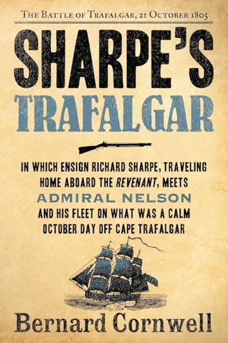 Beispielbild fr Sharpe's Trafalgar: Richard Sharpe & the Battle of Trafalgar, October 21, 1805 (Richard Sharpe's Adventure Series #4) zum Verkauf von Orion Tech