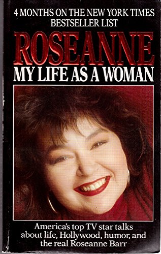 Imagen de archivo de Roseanne: My Life As a Woman a la venta por Half Price Books Inc.