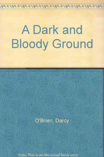 A Dark And Bloody Ground