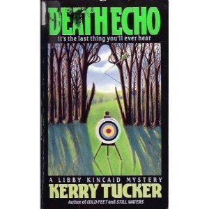 Stock image for Death Echo: A Libby Kincaid Mystery for sale by Once Upon A Time Books