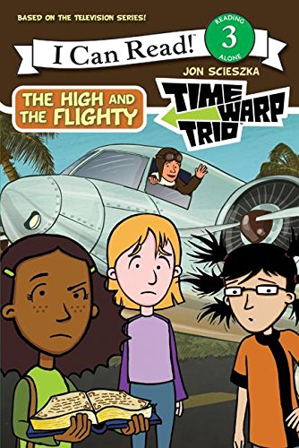 9780061116445: Time Warp Trio: The High and the Flighty (I Can Read Level 3)