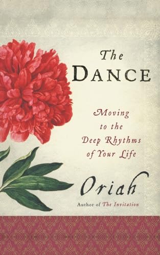 9780061116704: The Dance: Moving to the Deep Rhythms of Your Life
