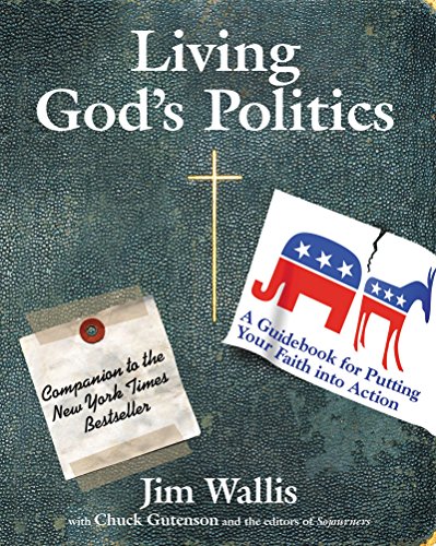 Beispielbild fr Living God's Politics: A Guide to Putting Your Faith into Action zum Verkauf von Wonder Book