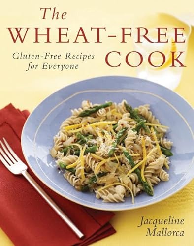 Beispielbild fr The Wheat-Free Cook: Gluten-Free Recipes for Everyone zum Verkauf von SecondSale