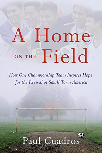 9780061120275: A Home on the Field: How One Championship Team Inspires Hope for the Revival of Small Town America