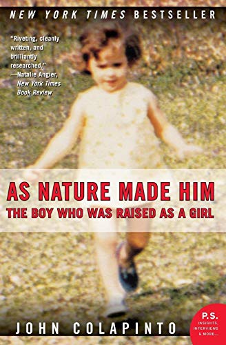 Beispielbild fr As Nature Made Him : The Boy Who Was Raised as a Girl zum Verkauf von Better World Books