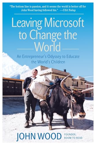 Stock image for Leaving Microsoft to Change the World: An Entrepreneur's Odyssey to Educate the World's Children for sale by SecondSale