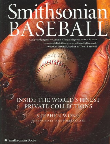 Imagen de archivo de Smithsonian Baseball : Inside the World's Finest Private Collections a la venta por Better World Books: West