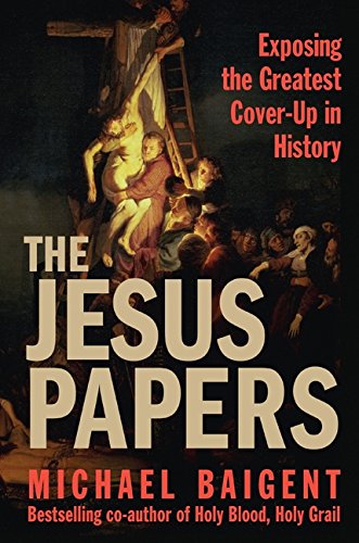9780061121326: The Jesus Papers: Exposing the Greatest Cover-Up in History