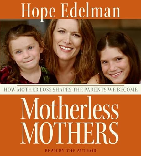 Stock image for Motherless Mothers: How Mother Loss Shapes the Parents We Become for sale by The Yard Sale Store