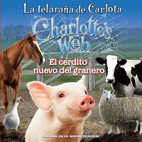9780061122071: El Cerdito Nuevo Del Granero / New in the Barn (La Telarana De Carlota / Charlotte's Web)