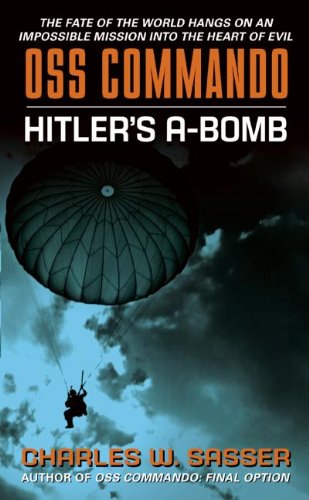 OSS Commando: Hitler's A-Bomb (9780061122149) by Sasser, Charles