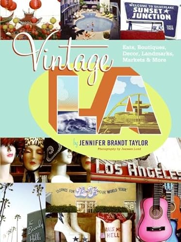 9780061122781: Vintage L.A.: Eats, Boutiques, Decor, Landmarks, Markets & More