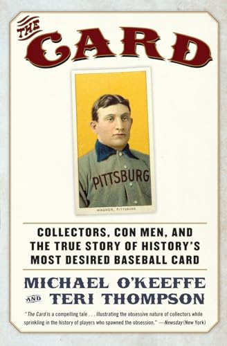 Stock image for The Card: Collectors, Con Men, and the True Story of History's Most Desired Baseball Card for sale by ThriftBooks-Atlanta