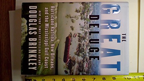 9780061124235: The Great Deluge: Hurricane Katrina, New Orleans, And the Mississippi Gulf Coast