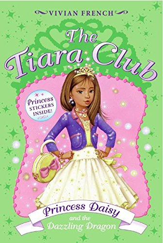 Stock image for Princess Daisy And the Dazzling Dragon (The Tiara Club, No. 3) for sale by Once Upon A Time Books